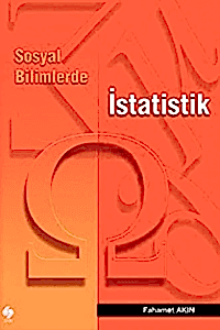 Sosyal Bilimlerde İstatistik / Fahamet Akın