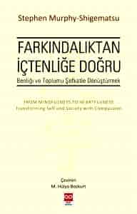 Farkındalıktan İçtenliğe Doğru / Stephan Murphy-Shigematsu