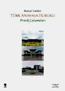 Türk Anayasa Hukuku Pratik Çalışmaları / Kemal Gözler
