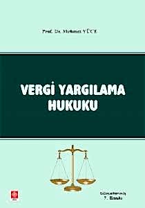 Vergi Yargılama Hukuku / Mehmet Yüce