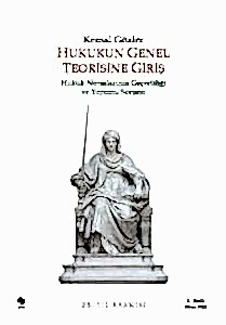 Hukukun Genel Teorisine Giriş / Kemal Gözler