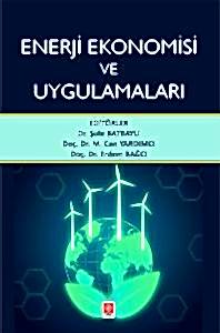 Enerji Ekonomisi ve Uygulamaları / Şule Batbaylı