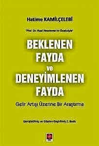 Beklenen Fayda ve Deneyimlenen Fayda / Hatime Kamilçelebi