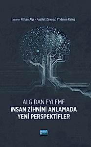 Algıdan Eyleme - İnsan Zihnini Anlamada Yeni Perspektifler