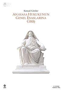 Anayasa Hukukunun Genel Esaslarına Giriş / Kemal Gözler