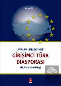 Avrupa Birliğinde Girişimci Türk Diasporası / Resul Telli