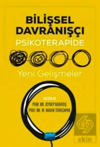 Bilişsel Davranışçı Psikoterapide Yeni Gelişmeler