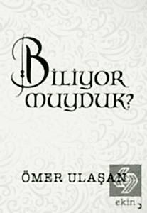 Biliyor muyduk?
