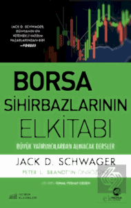 Borsa Sihirbazlarının Elkitabı: Büyük Yatırımcılardan Alınacak Dersler