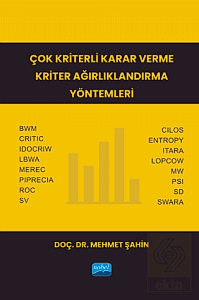 Çok Kriterli Karar Verme Kriter Ağırlıklandırma Yö