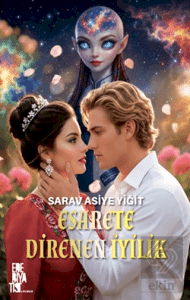 Esarete Direnen İyilik