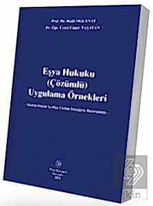 Eşya Hukuku (Çözu¨mlu¨) Uygulama Örnekleri