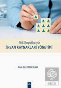 Etik Boyutlarıyla İnsan Kaynakları Yönetimi