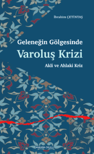 Geleneğin Gölgesinde Varoluş Krizi