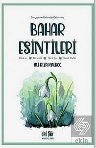 Gerçeğe ve Geleceğe Özlemimiz - Bahar Esintileri