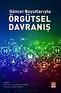 Güncel Boyutlarıyla Örgütsel Davranış / Derya Ergun Özler