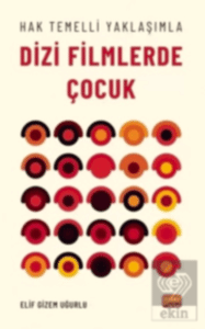 Hak Temelli Yaklaşımla Dizi Filmlerde Çocuk