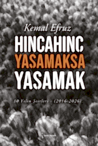 Hıncahınç Yaşamaksa Yaşamak