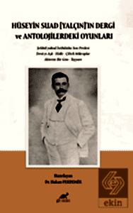 Hüseyin Suad Yalçın'ın Dergi ve Antolojilerdeki Oyunları