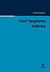 İdari Yargılama Hukuku / Gürsel Kaplan 10. Baskı