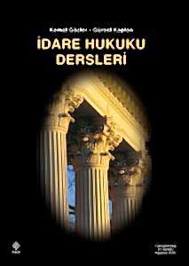 İdare Hukuku Dersleri / Kemal Gözler