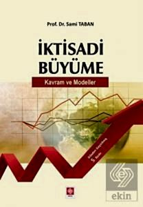 İktisadi Büyüme Kavram ve Modeller / Sami Taban
