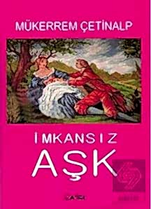 İmkansız Aşk / Mükerrem Çetinalp