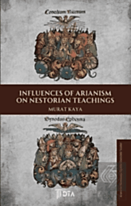 Influences of Arianism on Nestorian Teachings