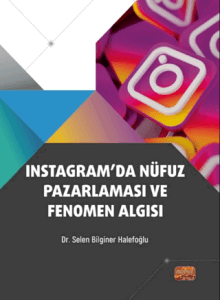 Instagram'da Nüfuz Pazarlaması ve Fenomen Algısı
