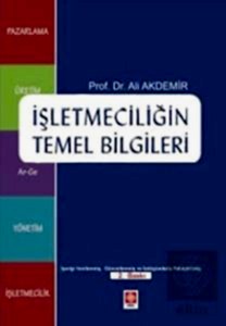 İşletmeciliğin Temel Bilgileri / Ali Akdemir