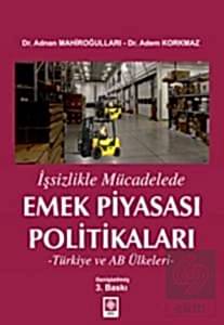 İşsizlikle Mücadelede Emek Piyasası Politikaları / Adnan Mahiroğulları