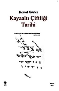 Kayaaltı Çiftliği Tarihi / Kemal Gözler