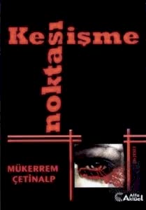 Kesişme Noktası / Mükerrem Çetinalp