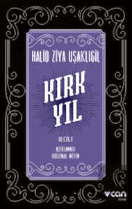 Kırk Yıl: 2. Cilt (Açıklamalı Orijinal Metin)