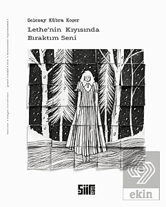 Lethe'nin Kıyısında Bıraktım Seni