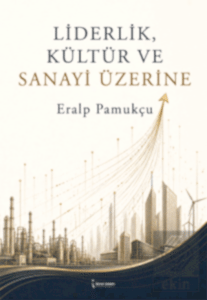 Liderlik, Kültür ve Sanayi Üzerine