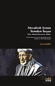 Metafizik İyinin Yeniden İnşası -Taha Abdurrahman'da Ahlak-