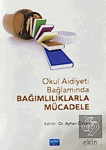 Okul Aidiyeti Bağlamında Bağımlılıklarla Mücadele