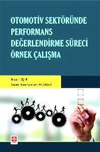 Otomotiv Sektöründe Performans Değerlendirme Süreci Örnek Çalışma / Nazlı Işık