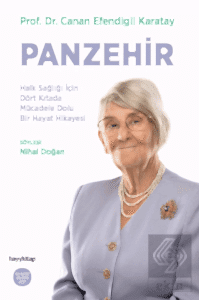 Panzehir- Halk Sağlığı İçin Dört Kıtada Mücadele Dolu Bir Hayat Hikayesi
