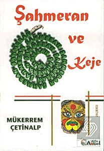 Şahmeran ve Keje / Mükerrem Çetinalp