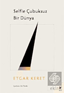 Selfie Çubuksuz Bir Dünya