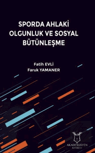 Sporda Ahlaki Olgunluk ve Sosyal Bütünleşme