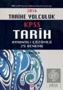 Tarihe Yolculuk-Tüm Kpss Adayları İçin 25 Deneme / Emrullah Çelik