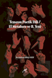 Temasın Poetik Dili / El Metaforu ve II. Yeni