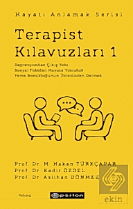 Terapist Kılavuzları 1 - Hayatı Anlamak Serisi