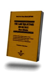 Ticari İşletme Hukuku Ders Kitabı