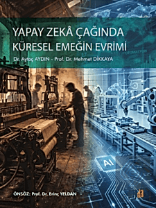 Yapay Zeka Çağında Küresel Emeğin Evrimi