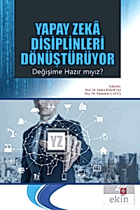 Yapay Zeka Disiplinleri Dönüştürüyor Değişime Hazır mıyız? / Hülya Bakırtaş