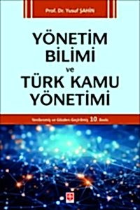 Yönetim Bilimi ve Türk Kamu Yönetimi / Yusuf Şahin